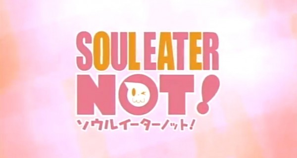 Soul Eater Not